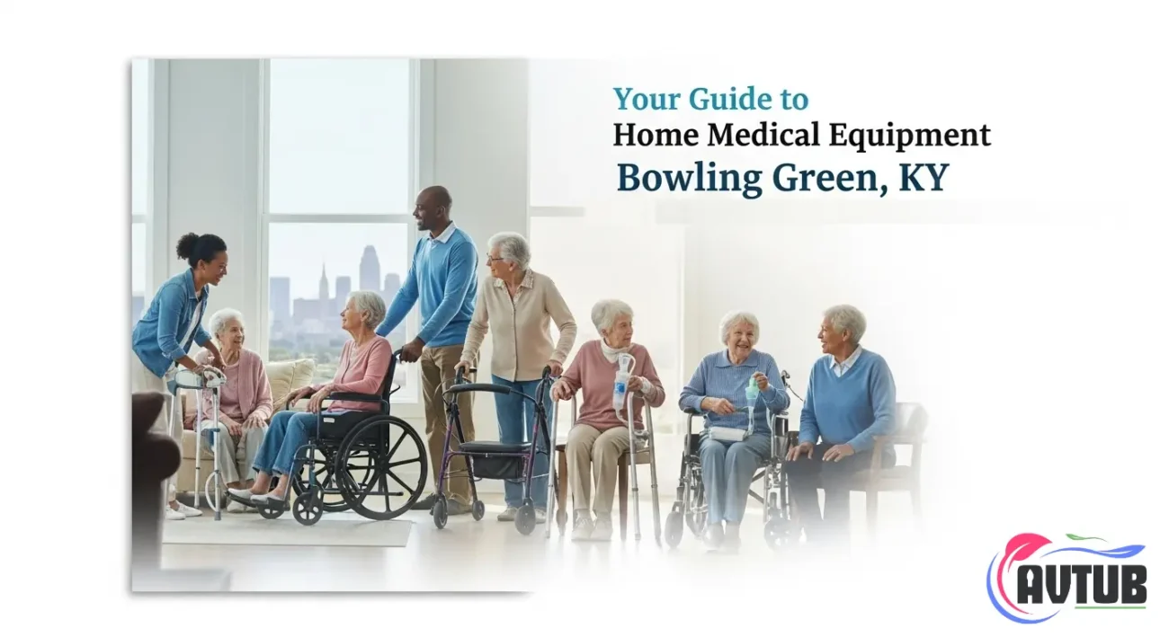 Your Guide to Home Medical Equipment in Bowling Green, KY