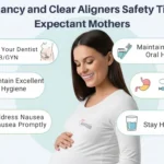 Pregnancy and Clear Aligners Safety Tips for Expectant Mothers